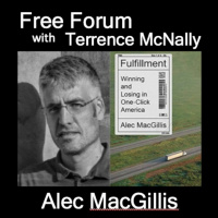 Episode 514: ALEC MacGILLIS - How is Amazon changing us? FULFILLMENT: Winning and Losing in One-Click America