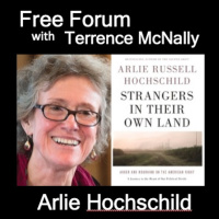 Episode 492: ARLIE HOCHSCHILD-Strangers in Their Own Land-She’s been talking with “Trumpers” since 2011 - and since election day