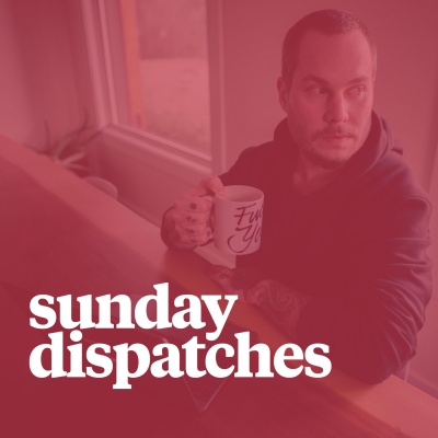 Sunday Dispatches