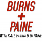 Burns + Paine With Kate Burns  Dj Paine
