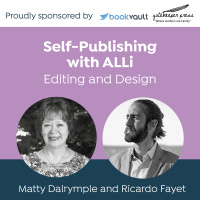 The Value of Professional Editing: The Self-Publishing with ALLi Podcast Featuring Matty Dalrymple