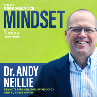604: Best Practices in High Performance Leadership with Dr. Andy Neillie, Keynote Speaker, Executive Coach and Business Owner