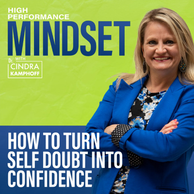 High Performance Mindset | Learn From World-class Leaders, Consultants, Athletes  Coaches About Mindset