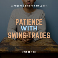 Develop Patience With Your Swing-Trading In The Stock Market