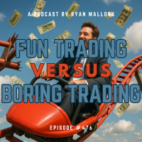Fun Trading Versus Boring Trading