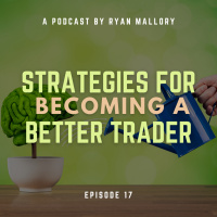Strategies For Becoming A Better Trader