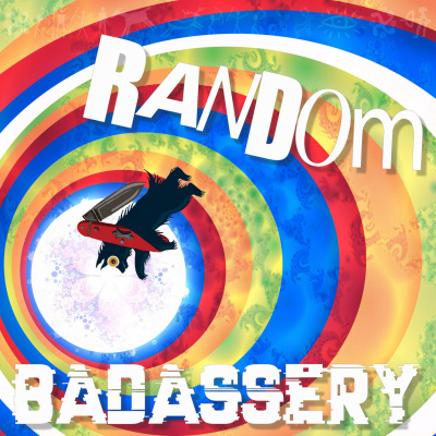 Random Badassery