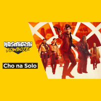 Cho na Solo: ten film jest lepszy, niż pamiętasz (Kosmiczni Kowboje)