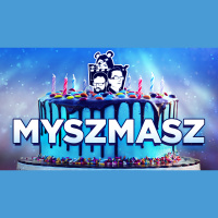 Myszmasz #271 – Dziesiąte urodziny Myszmasza!
