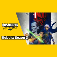 Star Wars Rebels: Sezon 3 (omówienie przed premierą Ahsoki – Kosmiczni Kowboje)