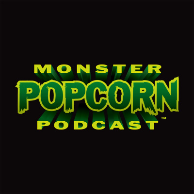 Monster Popcorn Podcast