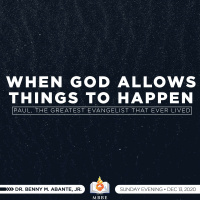 When God Allows Things to Happen (Paul, the Greatest Evangelist That Ever Lived)