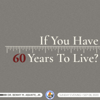If You Have 60 Years to Live?
