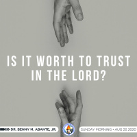 Is It Worth to Trust in the Lord?