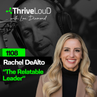 1108: Rachel DeAlto - The Relatable Leader