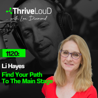 1120: Li Hayes - Find Your Path To The Main Stage