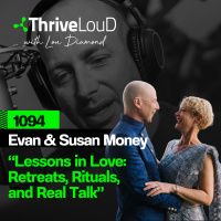 1094: Evan amp Susan Money - Lessons in Love: Retreats, Rituals amp Real Talk