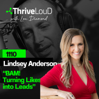 1110: Lindsey Anderson - BAM! Turning Likes into Leads