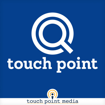Touchpoint Podcast