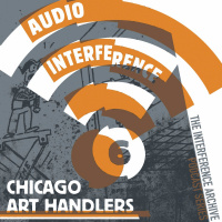Audio Interference 06: Chicago Art Handlers