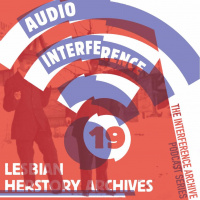 Audio Interference 19: Lesbian Herstory Archives
