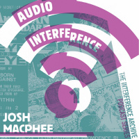 Audio Interference 01: Josh MacPhee