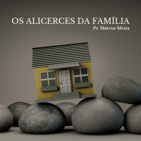 Os Alicerces da Família