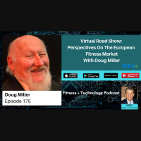 Virtual Road Show: Perspectives On The European Fitness Market With Doug Miller