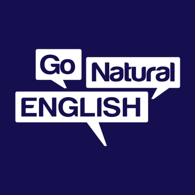Go Natural English Podcast | How To Speak Fluent English