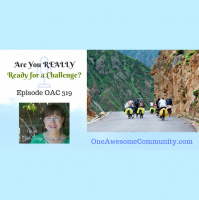 OAC 319 Are You REALLY Ready for a Challenge?