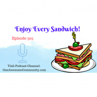 OAC 305 Enjoy Every Sandwich!