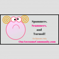 OAC 289 Spammers, Scammers and Turmoil!