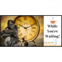 OAC 283 While Youre Waiting!