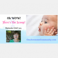 OAC 315 Oh WOW! Heres The Scoop!