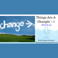 OAC 303 Things Are A Changin!