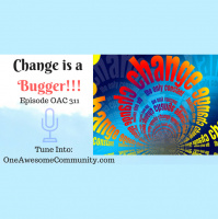 OAC 311 Change is a Bugger!