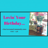 OAC 278 Lovin Your Birthday!