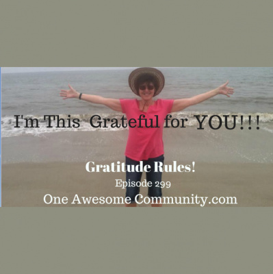 One Awesome Community: Connecting With You On Your Success Journey Host Gail Foley | Motivation | Inspiration | Success Tips
