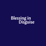 Blessing In Disguise