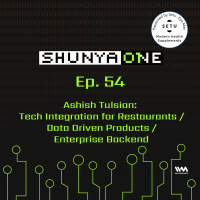Feat. Ashish Tulsian: Tech Integration for Restaurants / Data Driven Products / Enterprise Backend