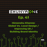 Feat. Himanshu Khanna: Global Vs. Local Design / Improving UX / Building Brand Identity