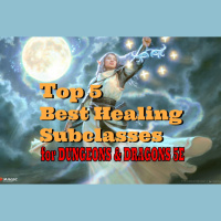 Top 5 Best Healing Subclasses in Dungeons  Dragons