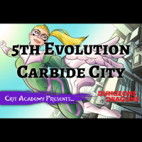 5th Evolution: Carbide City