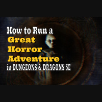 How to Run a Great Horror Adventure in Dungeons  Dragons