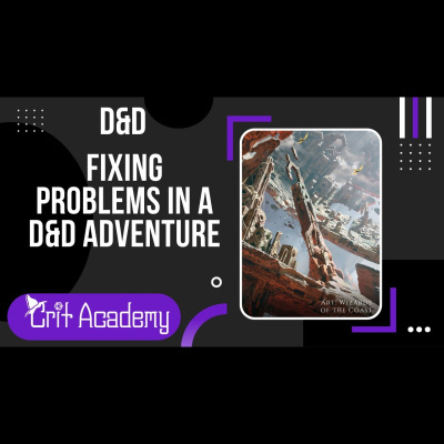 Crit Academy: A Dungeons And Dragons Podcast