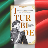 Iturbide: El otro padre de la patria