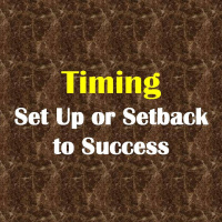 TIMING SET UP OR SETBACK TO SUCCESS- pt1 - Timing - Set Up Or Setback To Success