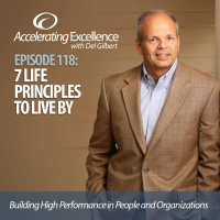 Accelerating Excellence-Episode118: 7 Life Principles to Live By