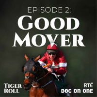 Tiger Roll, The Peoples Horse: Ep2 - Good Mover