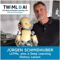 LSTMs, Plus a Deep Learning History Lesson with Jürgen Schmidhuber - TWiML Talk #44